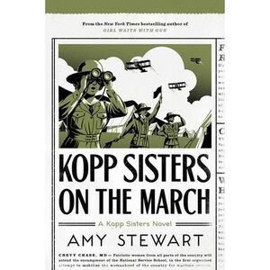 Kopp Sisters on the March -- Amy Stewart
